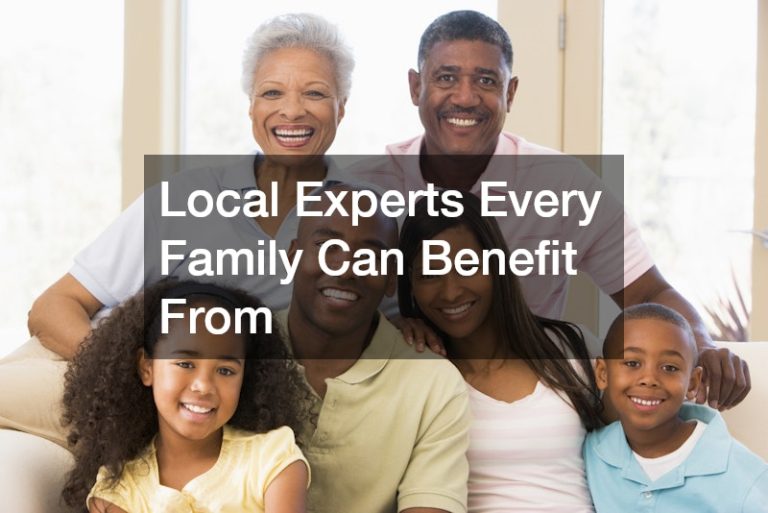 Local Experts Every Family Can Benefit From