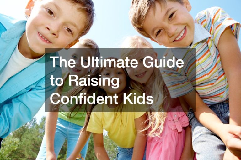 The Ultimate Guide to Raising Confident Kids